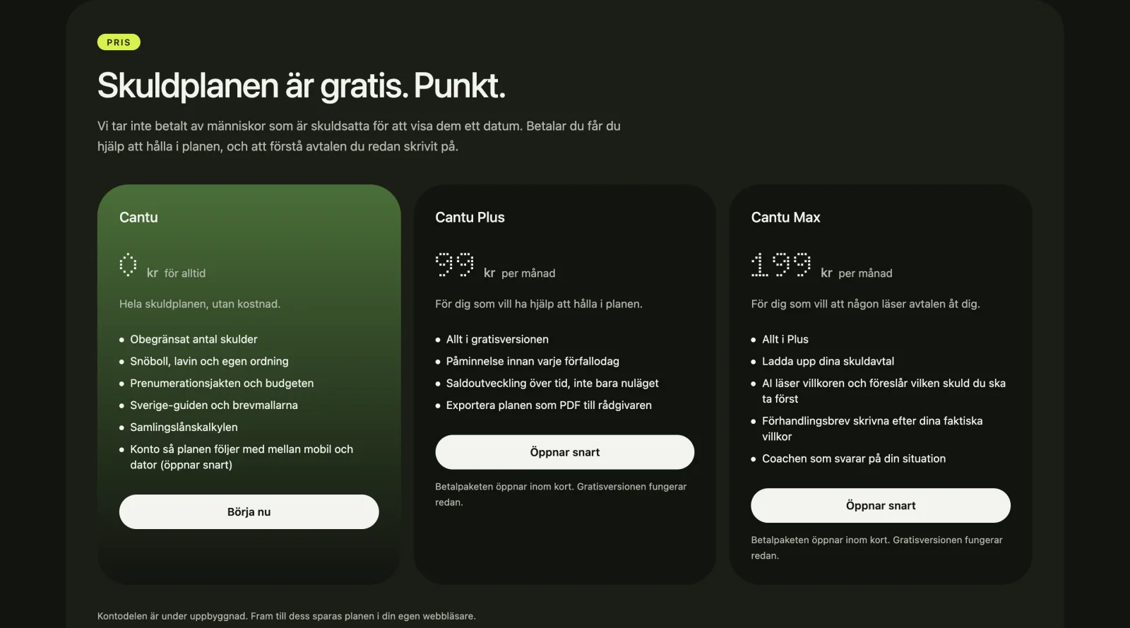 Priserna på cantu.se: Cantu 0 kr för alltid, Cantu Plus 99 kr per månad, Cantu Max 199 kr per månad